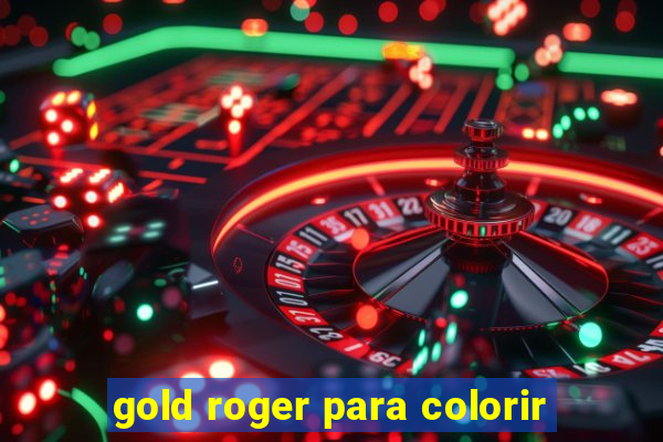 gold roger para colorir